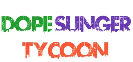 Dope Slinger Tycoon