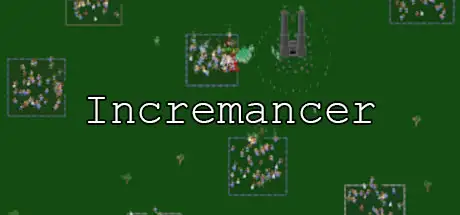 Incremancer